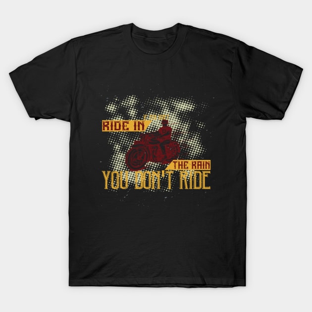 Ride In The Rain T-Shirt by khalmer